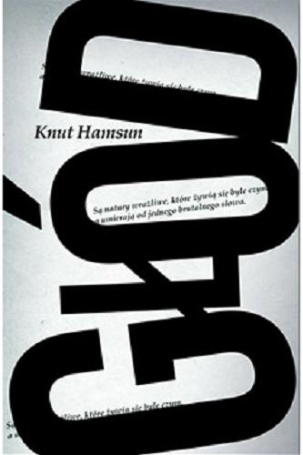 Okładka książki Głód / Knut Hamsun ; przekład Franciszek Mirandola.