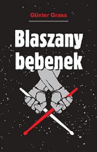 Okładka książki Blaszany bębenek / Günter Grass ; przekład: Sławomir Błaut.