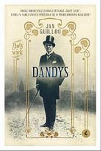 Okładka książki Dandys / Jan Guillou ; z języka szwedzkiego przełożył Robert Kędzierski.
