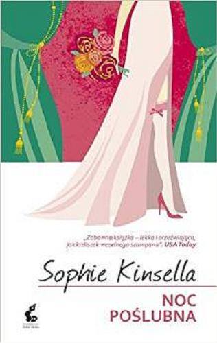 Okładka książki Noc poślubna / Sophie Kinsella ; z języka angielskiego przełożyła Joanna Przybyła-Piątek.