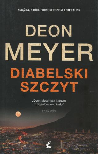 Okładka książki Diabelski szczyt/ Deon Meyer ; z angielskiego przekłożyła Maria Rei.