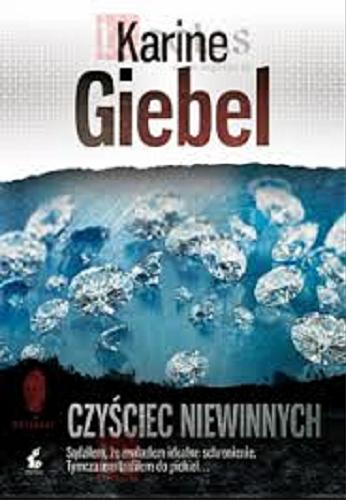 Okładka książki Czyściec niewinnych / Karine Giebel ; z języka francuskiego przełożyła Agnieszka Rasińska-Bóbr.