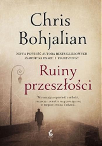 Okładka książki Ruiny przeszłości / Chris Bohjalian ; z języka angielskiego przełożył Adam Olesiejuk.