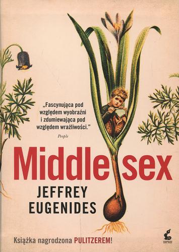 Okładka książki Middlesex / Jeffrey Eugenides ; z angielskiego przełożył Witold Kurylak.