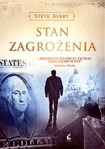 Okładka książki Stan zagrożenia / Steve Berry ; z języka angielskiego przełożył Przemysław Hejmej.