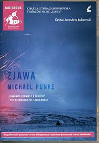 Okładka książki Zjawa / Michael Punke ; [z języka angielskiego przełożył Przemysław Hejmej].
