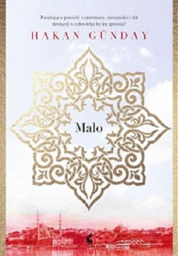 Okładka książki Mało / Hakan Günday ; z języka tureckiego przełożyła Dorota Haftka-Işik.