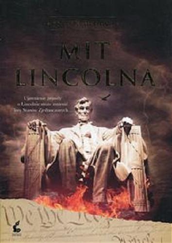 Okładka książki Mit Lincolna / Steve Berry ; z jęz. ang. przeł. Przemysław Hejmej.