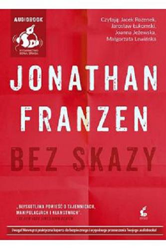 Okładka książki Bez skazy [Dokument dźwiękowy] / Jonathan Franzen ; z języka angielskiego przełożył Zbigniew Kościuk.