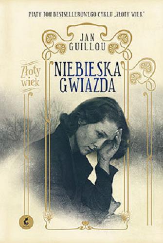 Okładka książki Niebieska gwiazda / Jan Guillou ; z języka szwedzkiego przełożył Maciej Muszalski.