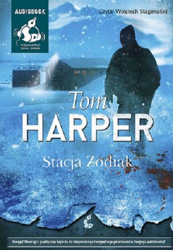 Okładka książki Stacja Zodiak / Tom Harper ; z angielskiego przełożył Radosław Madejski.