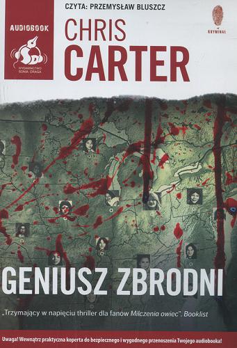 Okładka książki Geniusz zbrodni : [Książka mówiona] / Chris Carter ; z języka angielskiego przełożył Radosław Madejski.