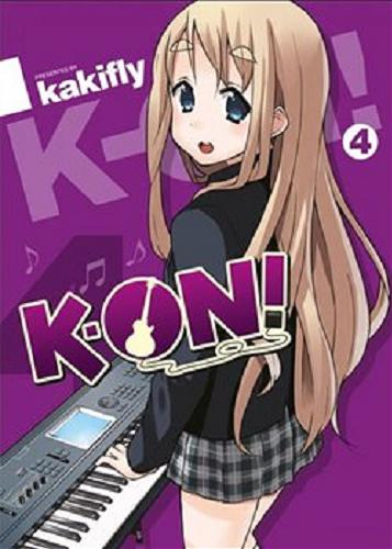 Okładka książki K-on!. 4 / presented by Kakifly ; [tłumaczenie Paulina Ślusarczyk-Bryła].