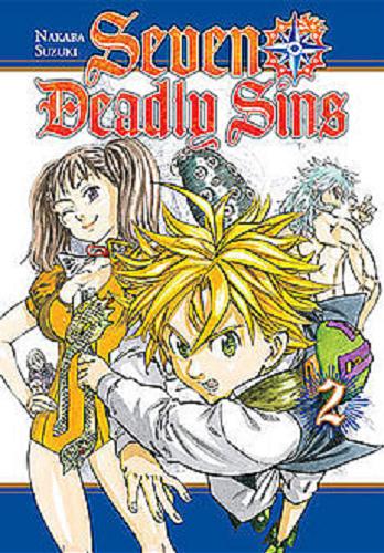 Okładka książki Seven Deadly Sins. 2 / Nakaba Suzuki ; [tłumaczenie Sara Manasterska].