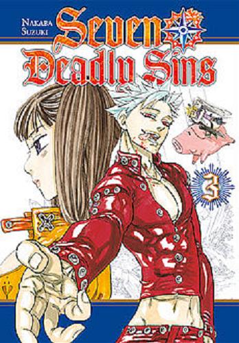 Okładka książki Seven Deadly Sins. 3 / Nakaba Suzuki ; [tłumaczenie Sara Manasterska].