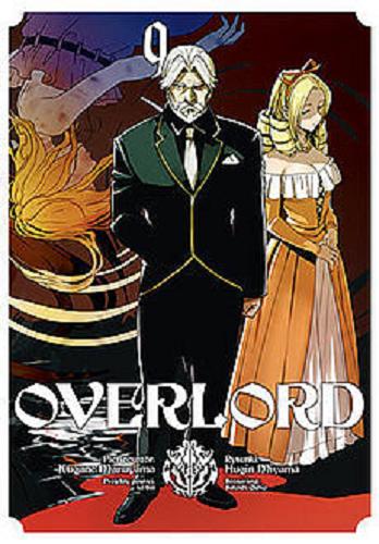 Okładka książki Overlord. 9 / pierwowzór Kugane Maruyama ; rysunki Hugin Miyama ; scenariusz Satoshi Oshio ; tłumaczenie Dariusz Latoś.