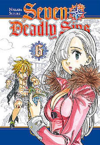 Okładka książki Seven Deadly Sins. 6 / Nakaba Suzuki ; [tłumaczenie Sara Manasterska].