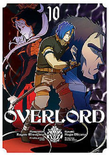 Okładka książki Overlord. 10 / scenariusz Satoshi Oshio ; rysunki Hugin Miyama ; [tłumaczenie Dariusz Latoś].