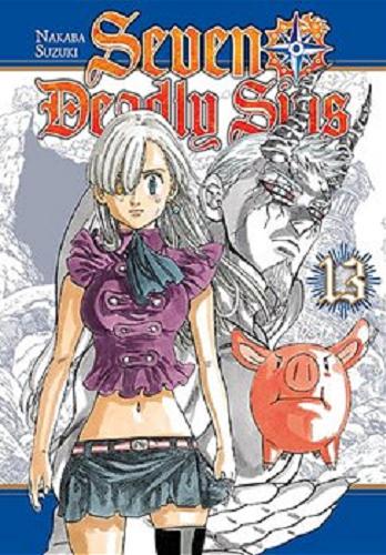 Okładka książki Seven deadly sins. 13 / Nakaba Suzuki ; [tłumaczenie: Sara Manasterska].