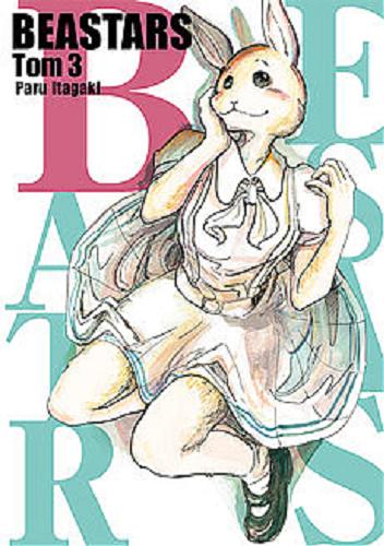 Okładka książki Beastars. 3 / Paru Itagaki ; [tłumaczenie: Anna Koike].