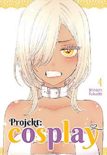 Okładka książki Projekt: Cosplay 4 / autor: Shinichi Fukuda ; tłumaczenie: Martyna Zdonek.