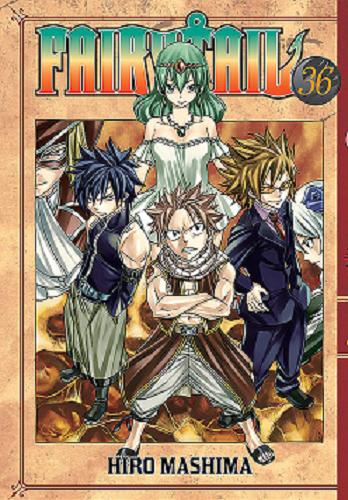 Okładka książki Fairy tail. 36 / Hiro Mashima ; [tłumaczenie: Paulina Ślusarczyk-Bryła].