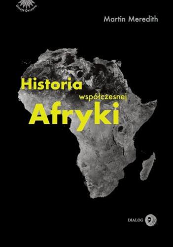 Okładka książki Historia współczesnej Afryki / Martin Meredith ; przełożył Stanisław Piłaszewicz.