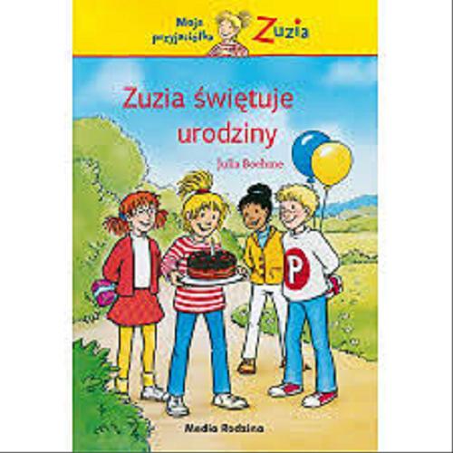 Okładka książki Zuzia świętuje urodziny / Julia Boehme ; ilustrowała Herdis Albrecht ; tłumaczyła Emilia Kledzik.