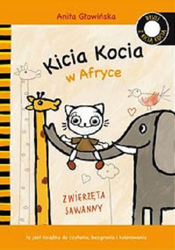 Okładka książki Kicia Kocia w Afryce / przygód Kici Koci wysłuchała i je spisała Anita Głowińska.