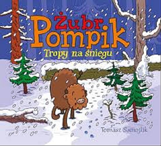 Okładka książki Tropy na śniegu / Tomasz Samojlik ; [ilustracje Tomasz Samojlik].