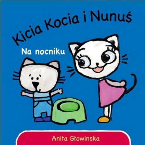 Kicia Kocia i Nunuś : na nocniku Tom 4