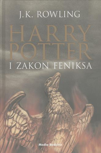 Okładka książki Harry Potter i Zakon Feniksa / J.K. Rowling ; tłumaczył Andrzej Polkowski.