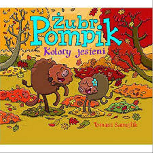Okładka książki Żubr Pompik : kolory jesieni / Tomasz Samojlik.