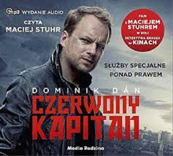 Okładka książki Czerwony Kapitan [E-audiobook] / Dominik Dán ; tłumaczył Antoni Jeżycki.