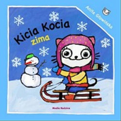 Okładka książki Kicia Kocia : Zima / napisała i zilustrowała Anita Głowińska.
