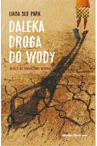 Okładka książki Daleka droga do wody / Linda Sue Park ; tłumaczył Krzysztof Puławski.