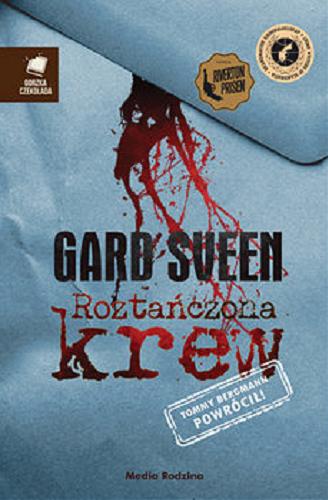 Okładka książki Roztańczona krew / Gard Sveen ; tłumaczyła z norweskiego Karolina Drozdowska.