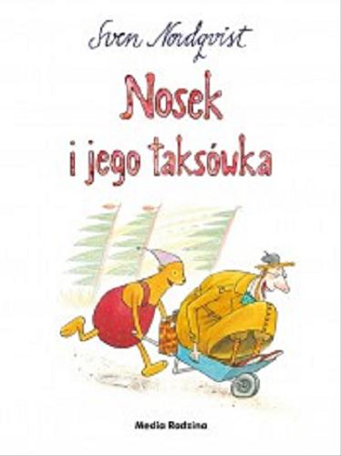 Okładka książki Nosek i jego taksówka / [tekst i ilustracje] Sven Norqvist ; tłumaczyła Magdalena Landowska.