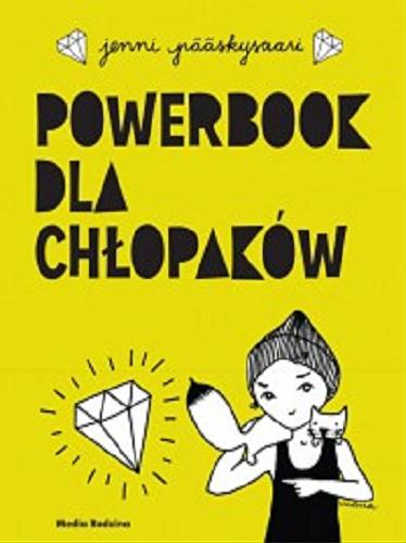 Okładka książki Powerbook dla chłopaków / Jenni Pääskysaari ; ilustracje Nana Sjöblom ; tłumaczył Bolesław Ludwiczak.
