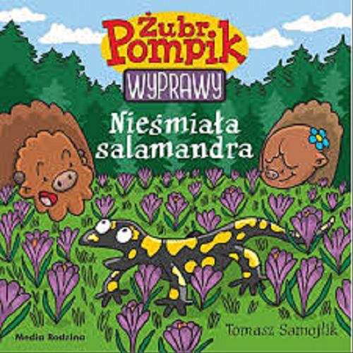 Okładka książki Nieśmiała salamandra / Tomasz Samojlik.