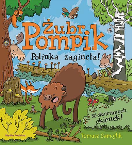 Okładka książki Polinka zagineła / [tekst i ilustracje] Tomasz Samojlik.