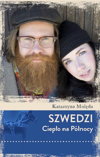 Okładka książki Szwedzi : ciepło na Północy / Katarzyna Molęda.