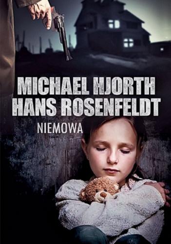 Okładka książki Niemowa / Michael Hjorth, Hans Rosenfeldt ; przełożył Maciej Muszalski.
