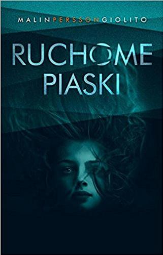 Okładka książki Ruchome piaski / Malin Persson Giolito ; przełożył Wojciech Łygaś.