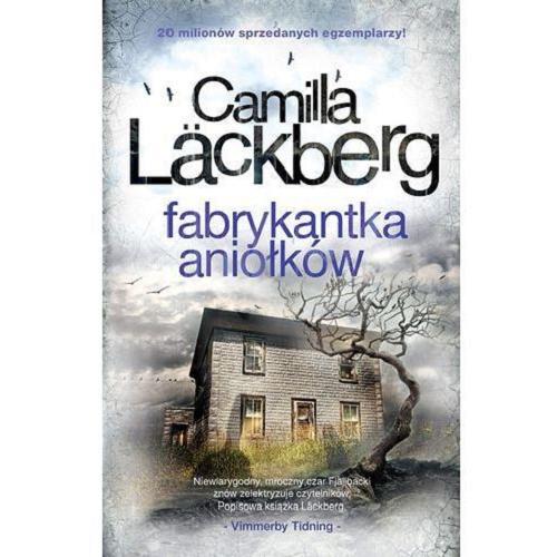 Okładka książki Fabrykantka aniołków / Camilla Läckberg ; przełożyła Inga Sawicka.