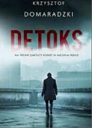 Okładka książki  Detoks : na tropie zabójcy kobiet w miejskim piekle  2