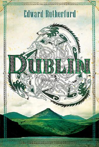 Okładka książki Dublin [E-book] / Edward Rutherfurd ; przełożyła Elżbieta Smoleńska.