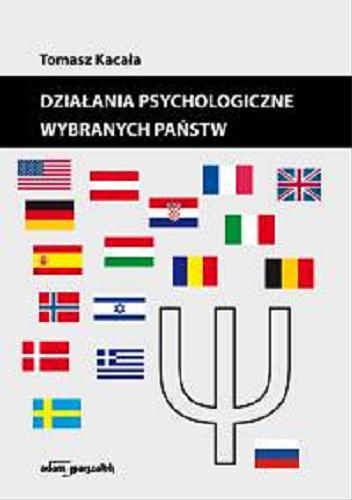 Okładka książki Działania psychologiczne wybranych państw / Tomasz Kacała.