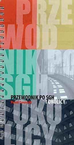 Okładka książki Przewodnik po SGH i okolicy / Paweł Tanewski.