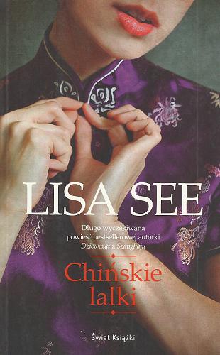 Okładka książki Chińskie lalki / Lisa See ; z ang. przeł. Maciejka Mazan.